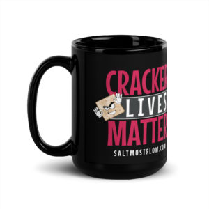 CRACKER LIVES MATTER MUG (US ONLY)